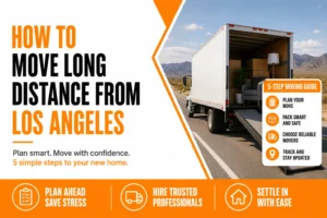 How to Move Long Distance From Los Angeles in 5 Steps