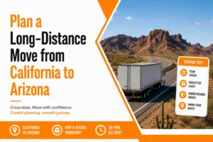 How to Plan a Long-Distance Move from California to Arizona
